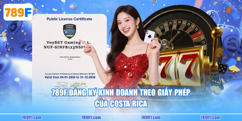 789F đăng ký kinh doanh theo giấy phép của Costa Rica