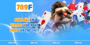 Game Bài KM - 120.000 Ván/Ngày, Chơi Liên Tục 24/7