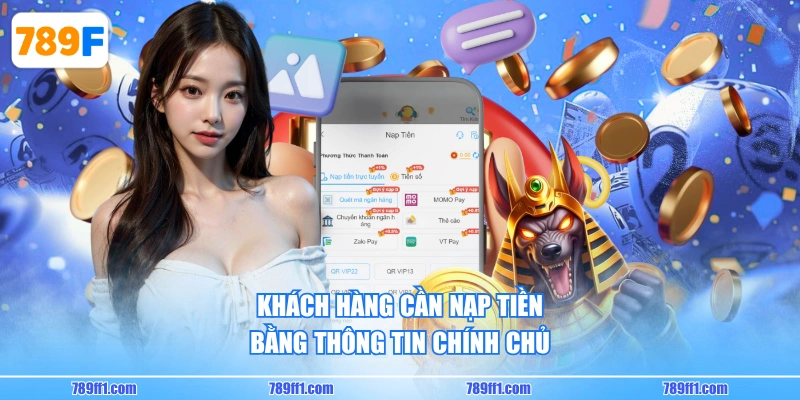 Khách hàng cần nạp tiền bằng thông tin chính chủ