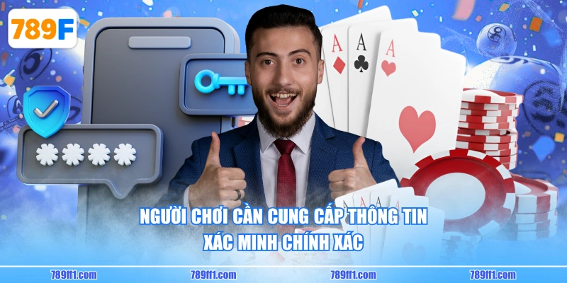 Người chơi cần cung cấp thông tin xác minh chính xác