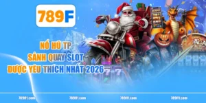Nổ Hũ TP - Sảnh Quay Slot Được Yêu Thích Nhất 2026