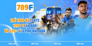 Thể Thao Ksports - 1200 Trận Đấu Và 320+ Kèo Phụ Hấp Dẫn